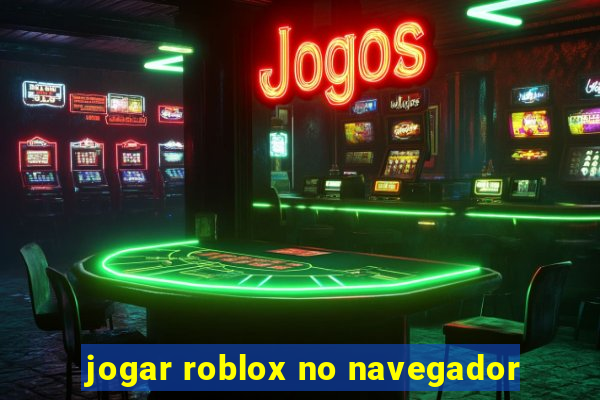 jogar roblox no navegador